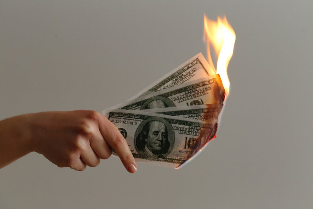 Burning your lump sum of cash.